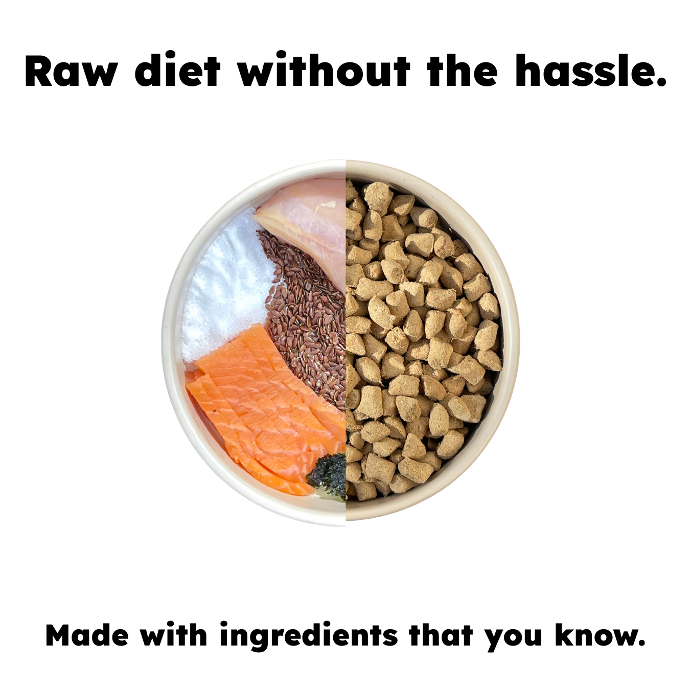  bowl with raw and dry pet food, text 'Raw diet without the hassle.'