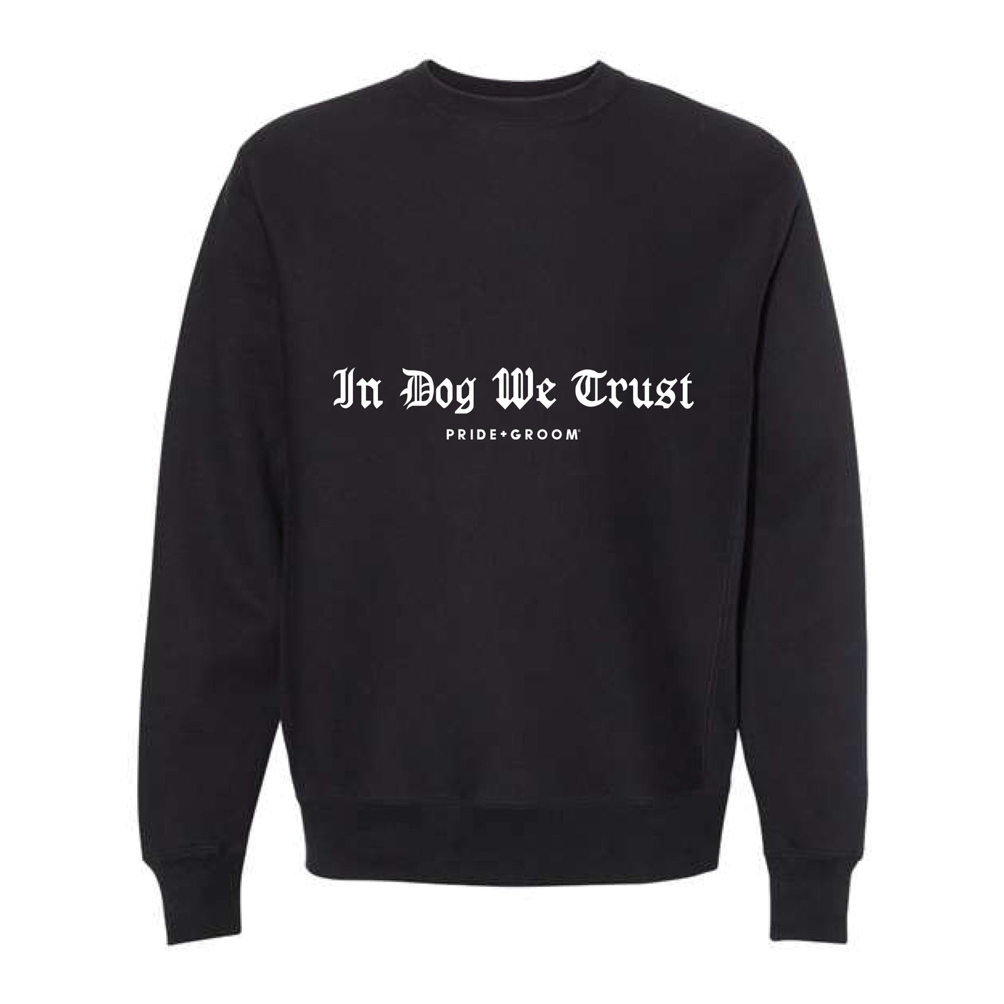 Black sweatshirt with 'In Dog We Trust' text on a white background