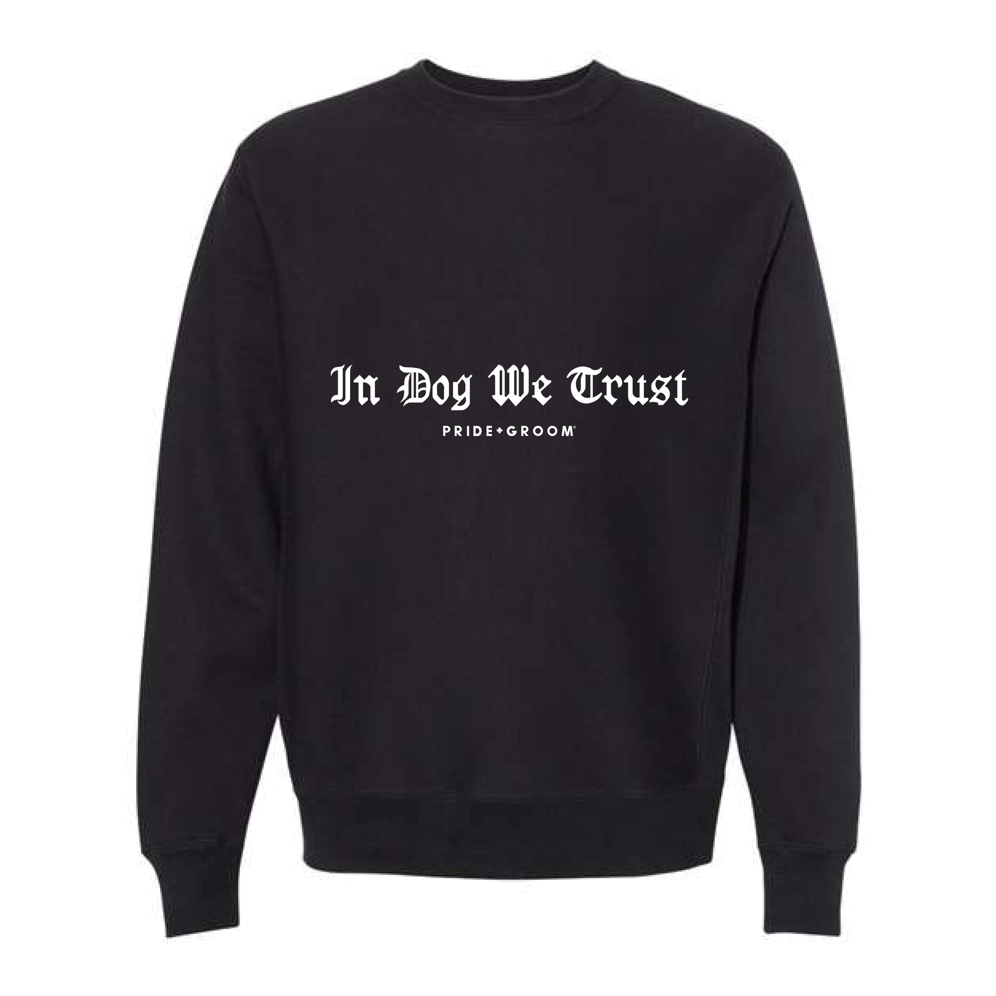 Black sweatshirt with 'In Dog We Trust' text on a white background