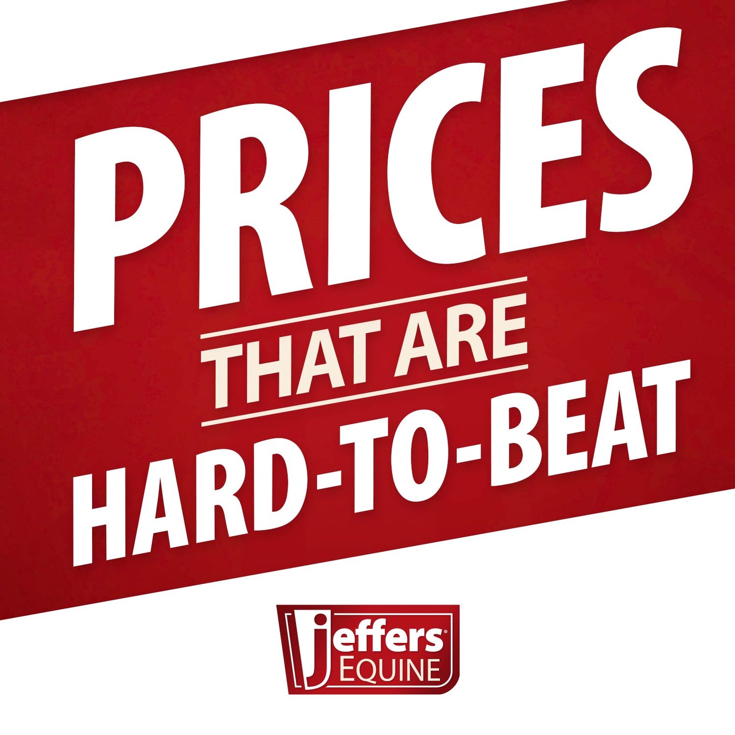 Red banner with white text 'PRICES THAT ARE HARD-TO-BEAT' and Jeffers Equine logo.